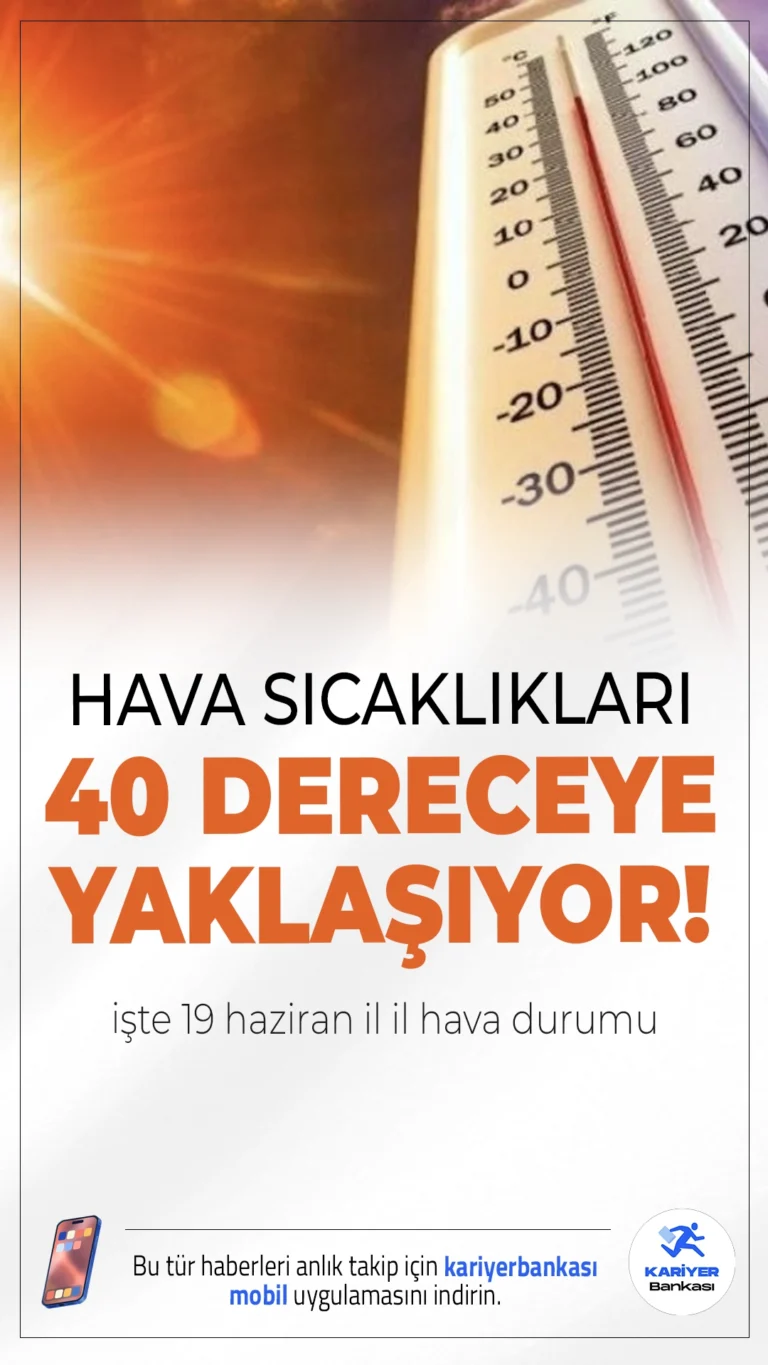 Hava Sıcaklıkları 40 Dereceye Yaklaşıyor! İşte 19 Haziran 2025 İl İl Hava Durumu.Yurt genelinde etkili olan sıcak hava dalgası devam ediyor. Bazı illerde termometreler 40 dereceye dayanacak.