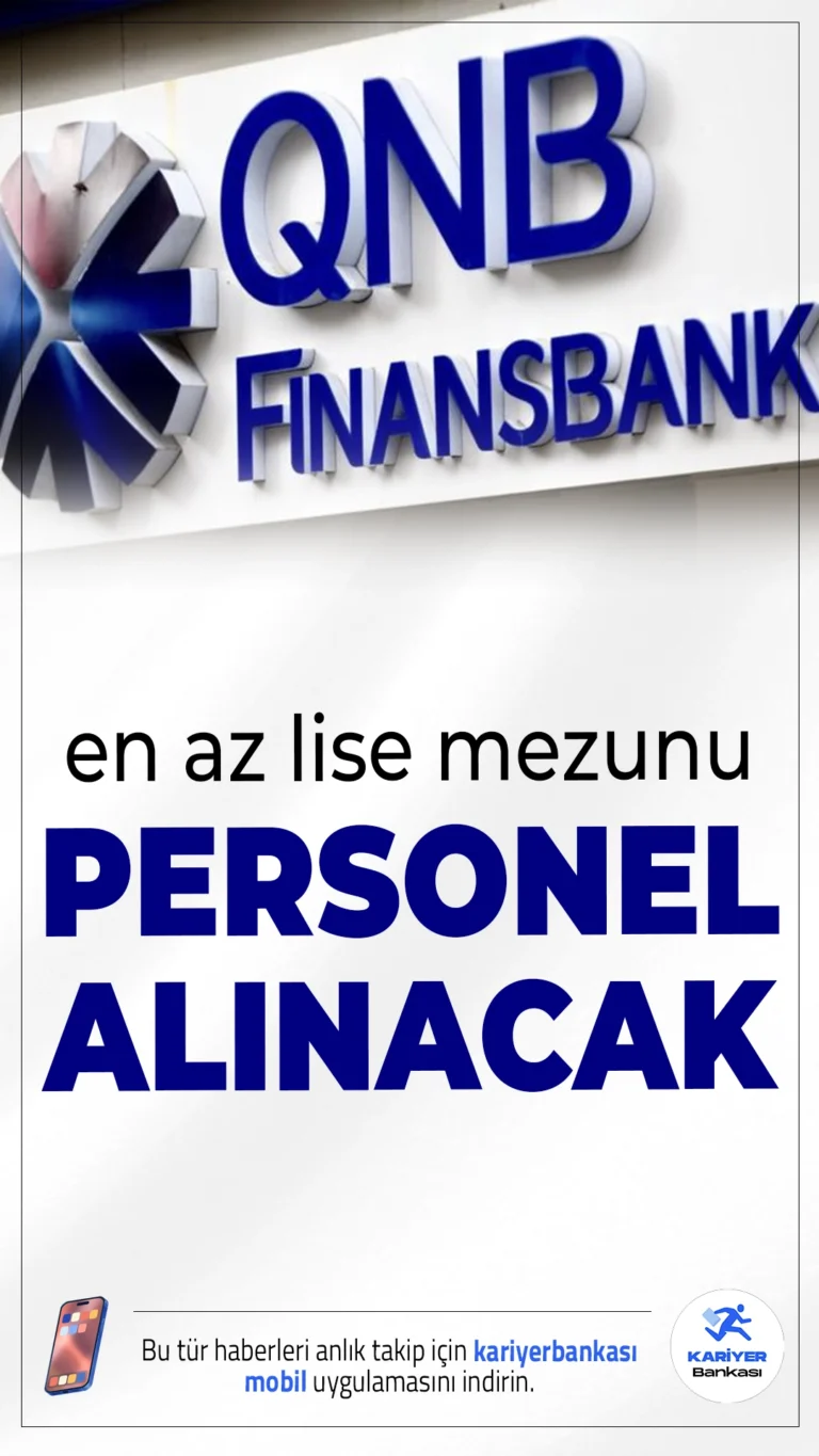 QNB Finansbank En Az Lise Mezunu Personel Alımı Yapıyor.QNB Finansbank, yayımladığı yeni duyuru ile Türkiye genelinde onlarca farklı pozisyon için en az lise mezunu adaylar arasından personel alımı yapacağını duyurdu. Geniş kadro yapısını büyütmeyi sürdüren banka, başvuru yapacak adaylar için detaylı kriterleri ve pozisyonları da açıkladı İşte kadrolar ve şartlar...