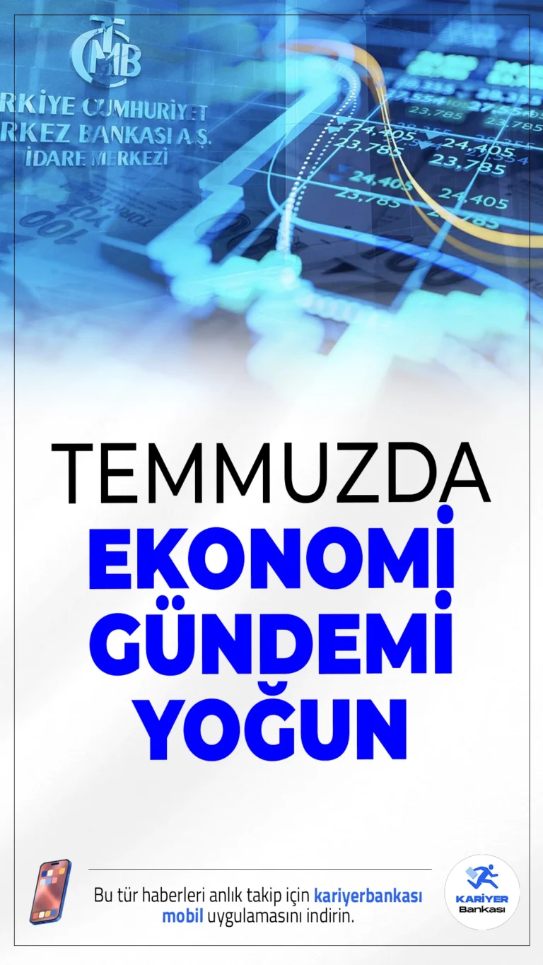 Temmuzda Ekonomi Gündemi Yoğun: Enflasyon, Faiz ve İşsizlik Verileri Takipte.Temmuz ayında Türkiye ekonomisi hareketli bir veri takvimiyle gündemde kalacak. Enflasyon, faiz kararı ve işsizlik oranı gibi kritik veriler açıklanacak.