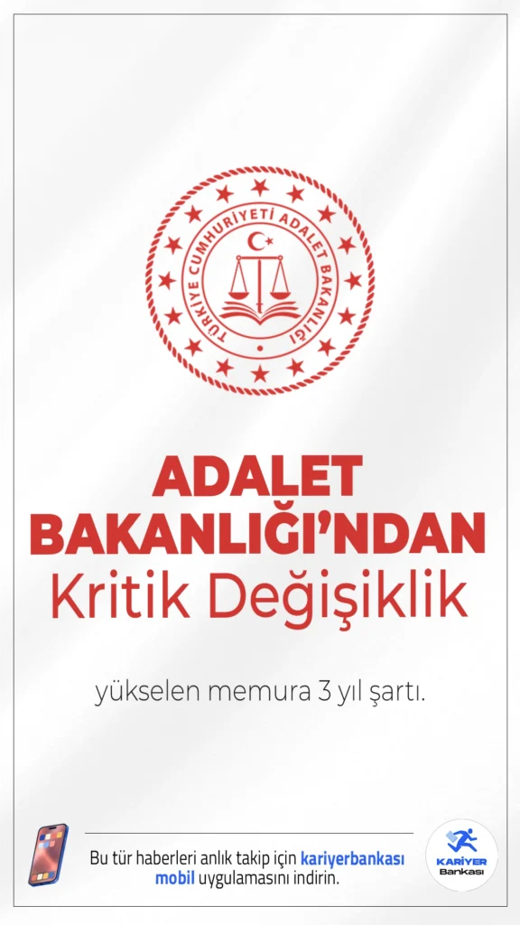 Adalet Bakanlığı'ndan Kritik Değişiklik: Yükselen Memura 3 Yıl Şartı.Adalet Bakanlığı, görevde yükselen memurların yer değişikliği taleplerine sınırlama getirdi. Artık 3 yıl dolmadan tayin mümkün olmayacak.