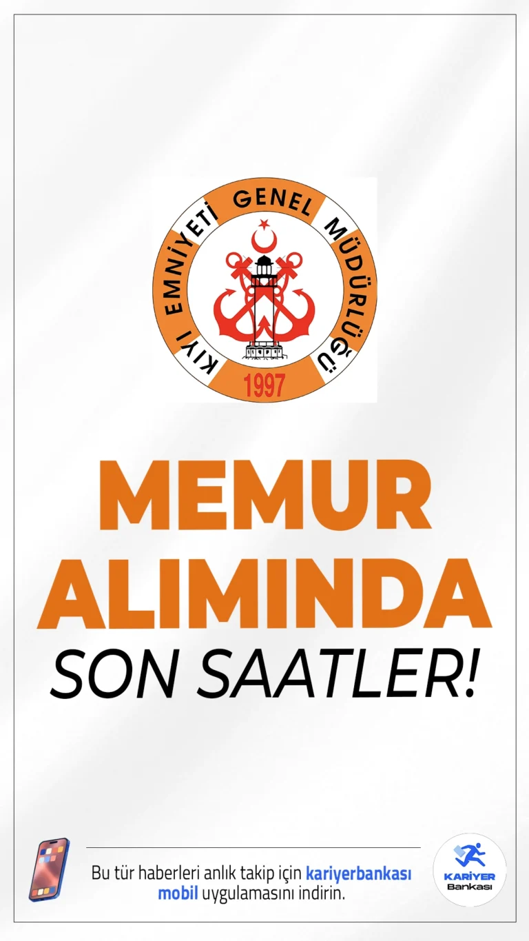 Kıyı Emniyeti 25 Memur Alımında Son Saatlere Girildi.Kıyı Emniyeti Genel Müdürlüğü (memur) alımı başvurularında sona gelindi. İlgili alım duyurusuna göre, alımlar daimi işçi statüsünde yapılacak olup, başvurular Türkiye İş Kurumu (İŞKUR) üzerinden kabul edilecek. Başvurular bugün (27 Haziran) sona eriyor.İşte şartlar..