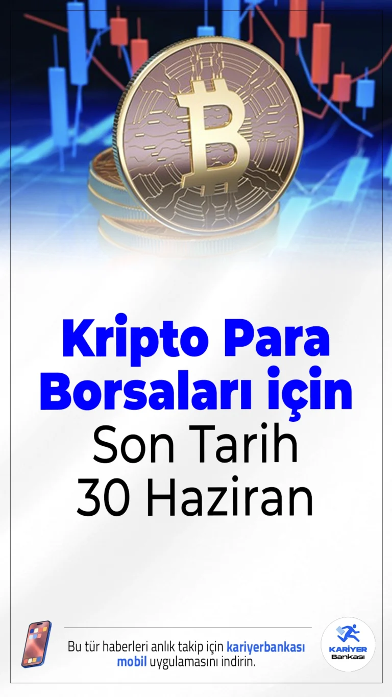 Kripto Para Borsaları İçin Son Başvuru Tarihi 30 Haziran.Kripto varlık hizmet sağlayıcıları, 30 Haziran'a kadar SPK'ya başvuru yapmazsa Türkiye'de faaliyet gösteremeyecek.