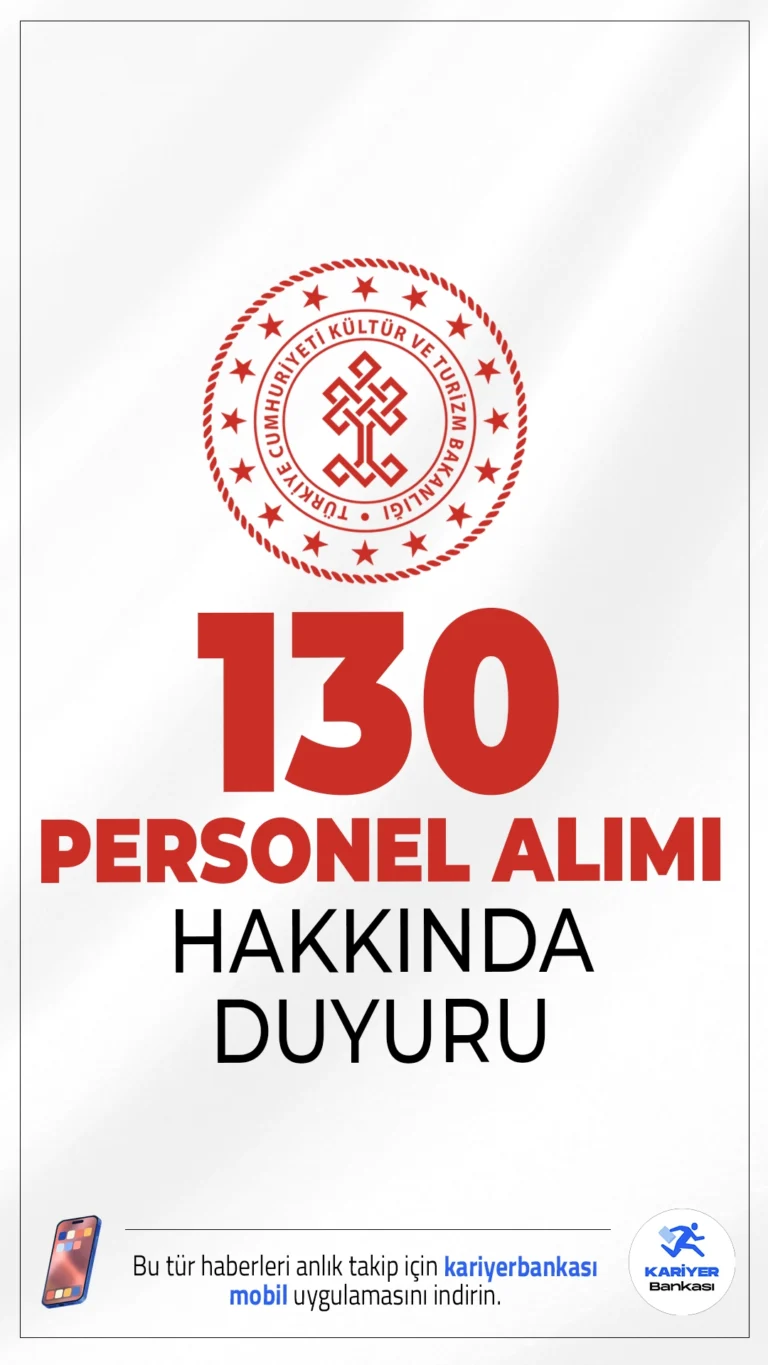 Kültür Bakanlığı 130 Personel Alımı Yedek Adayları Hakkında Duyuru. Kültür ve Turizm Bakanlığı sayfasından yayımlanan resmi duyuruda, 03.04.2025-18.04.2025 tarihleri arasında başvuruları alınan, 130 sözleşmeli personel alımı kapsamında atamaya esas belgelerini teslim etmeyen yedek adayların, aşağıda belirtilen belgeleri 2 Temmuz 2025 tarihine kadar teslim etmeleri gerektiği aktarıldı.