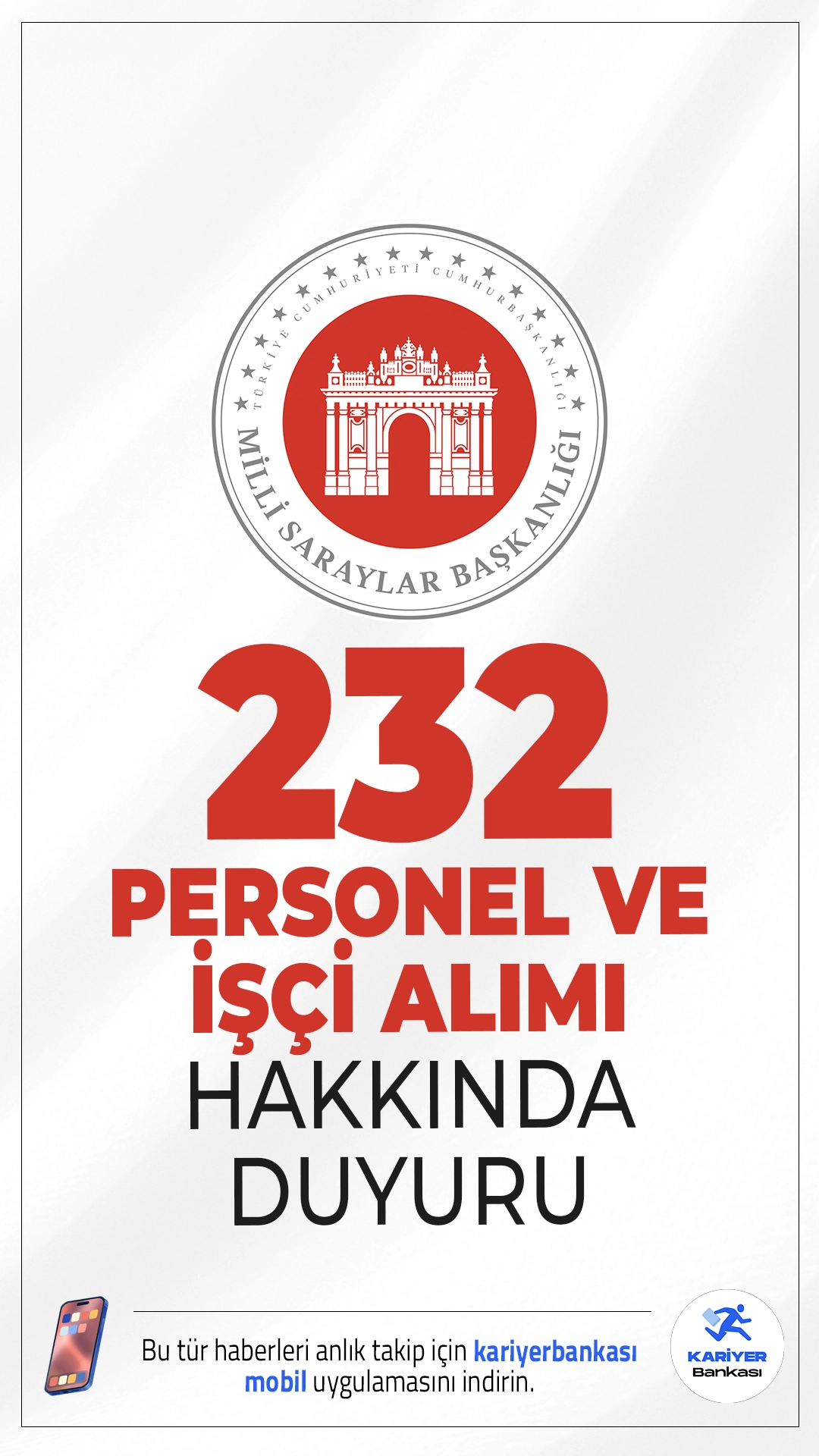 Milli Saraylar İdaresi 232 Personel ve İşçi Alımı Hakkında Duyuru Yayımlandı. Milli Saraylar İdaresi sayfasından yayımlanan duyuruda, Restoratör, Tekniker, Teknisyen sözleşmeli personel pozisyonları ile Sürekli İşçi kadroları için 21-24 Nisan 2025 tarihleri arasında yapılan sözlü/mülakat sınavları sonucunda asıl başarılı olarak atanmaya hak kazanan adayların istenilen belgeleri 17 Haziran 2025 tarihine kadar aşağıda belirtilen adrese teslim etmeleri gerektiği kaydedildi.
