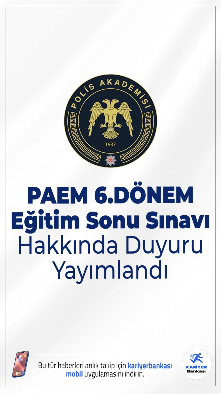 PAEM 6.Dönem Eğitim Sonu Sınavı Hakkında Duyuru Yayımlandı. İçişleri Bakanlığı Emniyet Genel Müdürlüğü Polis Akademisi sayfasından yayımlanan duyuruda, Polis Akademisi Başkanlığı Gölbaşı Yerleşkesi’nde 01-03 Temmuz 2025 tarihleri arasında Eğitim Sonu Sınavı'nın yapılacağı aktarıldı.
