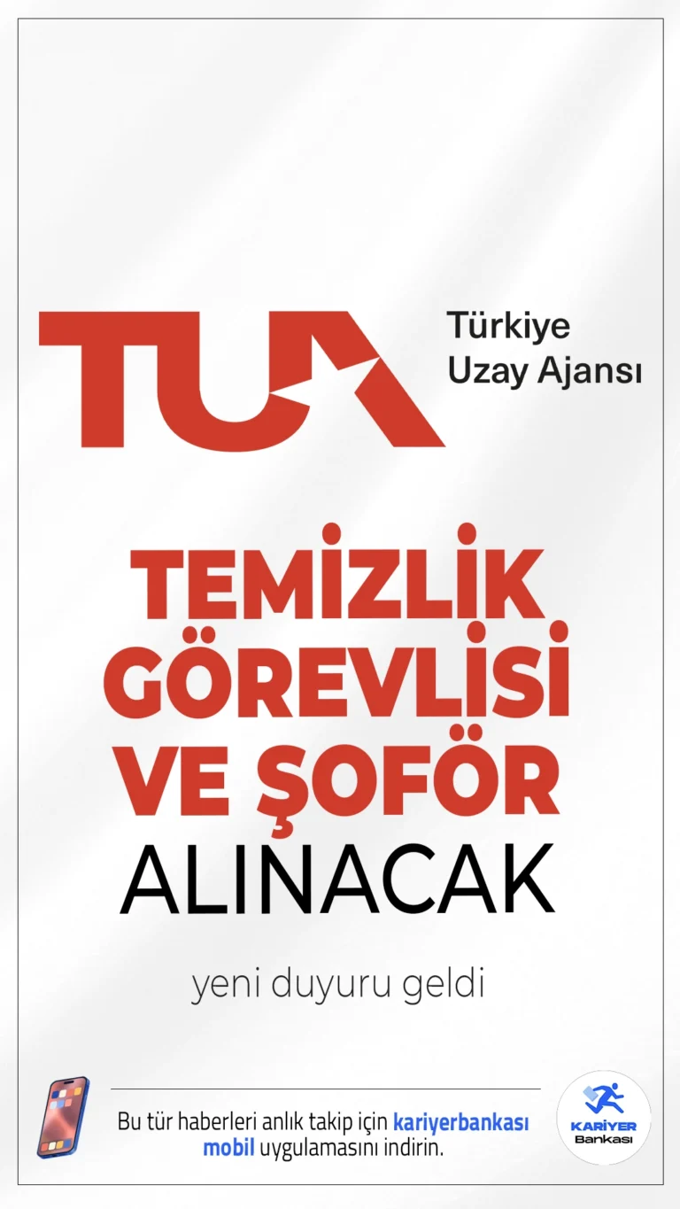 Türkiye Uzay Ajansı Temizlik Görevlisi ve Şoför Alımı Yapacak.Türkiye Uzay Ajansı Başkanlığı, 657 sayılı Devlet Memurları Kanunu’nun 4/B maddesi kapsamında toplam 5 sözleşmeli personel alımı yapacağını duyurdu. Alım, KPSS P94 puan sıralaması esas alınarak, yazılı veya sözlü sınav yapılmaksızın gerçekleştirilecek.