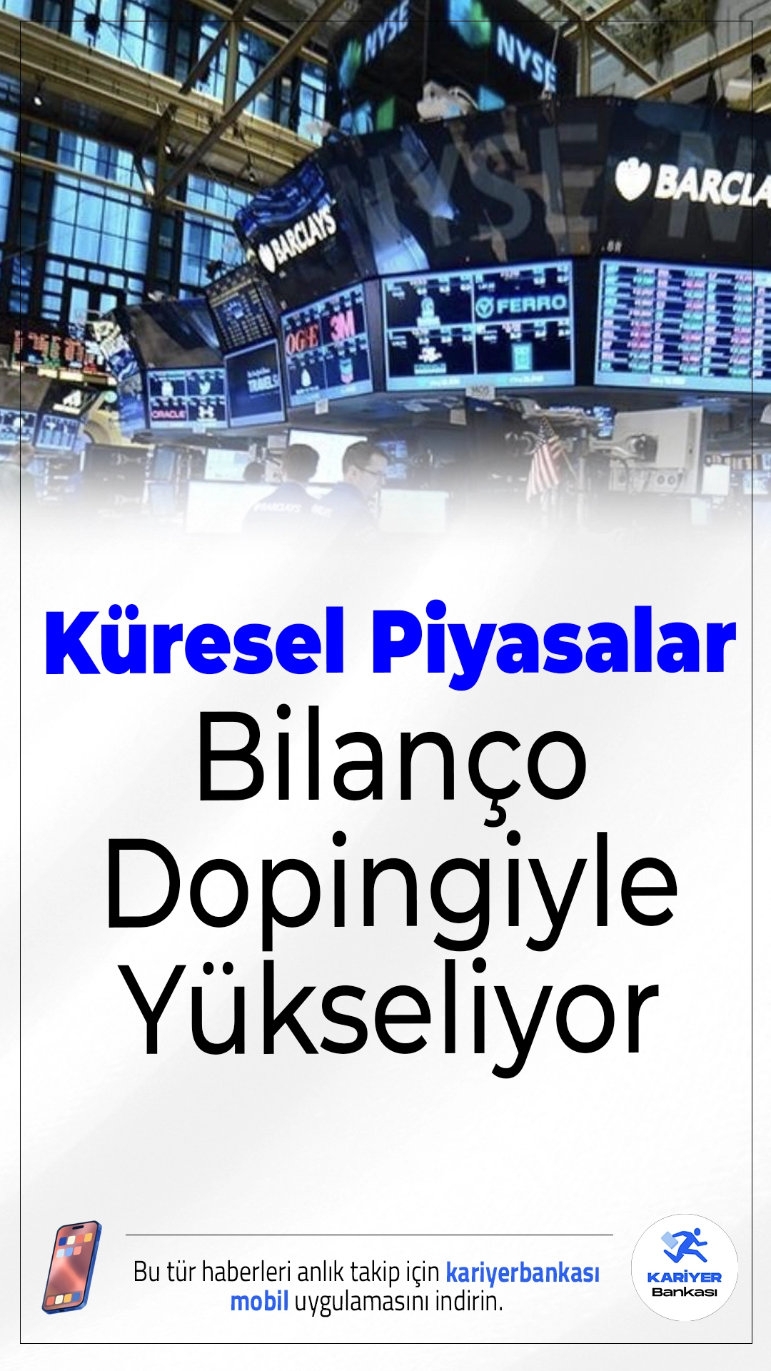 Küresel Piyasalar Bilanço Dopingiyle Yükseliyor.ABD’de banka ve şirket bilançoları beklentileri aşarak piyasalarda alım iştahını artırıyor. Fed üzerindeki faiz baskısı ise devam ediyor.