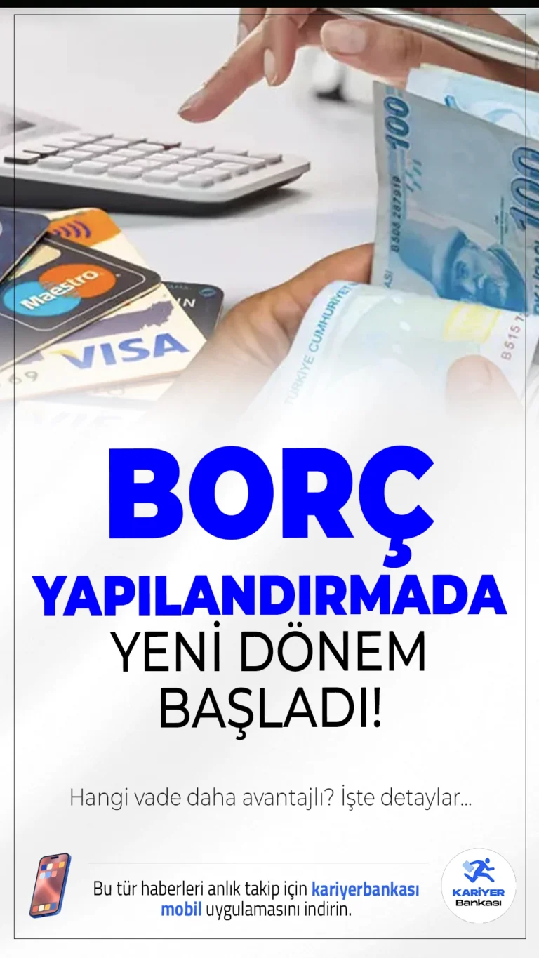 Borç Yapılandırmada Yeni Dönem Başladı: Hangi Vade Daha Avantajlı?Bireysel borçlulara nefes aldıracak yeni düzenleme devrede. En düşük faiz ve avantajlı ödeme planı hangi vadede? İşte tüm detaylar...