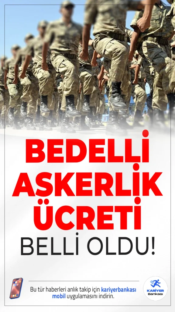 Son Dakika: Bedelli Askerlik Ücreti Belli Oldu!Memur maaş katsayısına gelen %15,57’lik zam sonrası bedelli askerlik ücreti 280.850,54 TL’ye yükseldi. Yeni ücret 1 Temmuz 2025’ten itibaren geçerli.