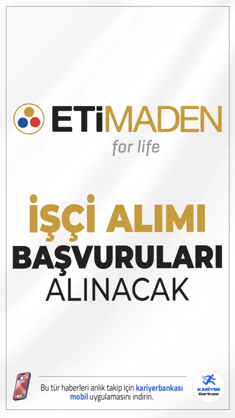 ETİ Maden 469 İşçi Alımı Başvuruları Alınacak.ETİ Maden İşletmeleri Genel Müdürlüğü işçi alımı başvuruları bugün itibariyle İŞKUR üzerinden başladı. İlgili alım duyurusuna göre, ETİ Maden Bandırma, Kırka, Emet ve Bigadiç bor işletmelerine 469 sürekli işçi alımı yapılacak. Alımlar açık usulle yapılacak.Başvuru şartları ve diğer tüm detaylar haberimizde.
