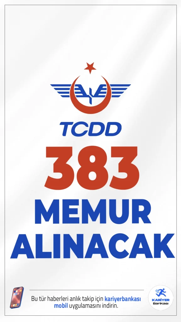 T.C Devlet Demiryolları İşletmesi Genel Müdürlüğü ve Devlet Demiryolları Taşımacılık A.Ş. (TCDD) 383 Memur Alımı Yapacak.
