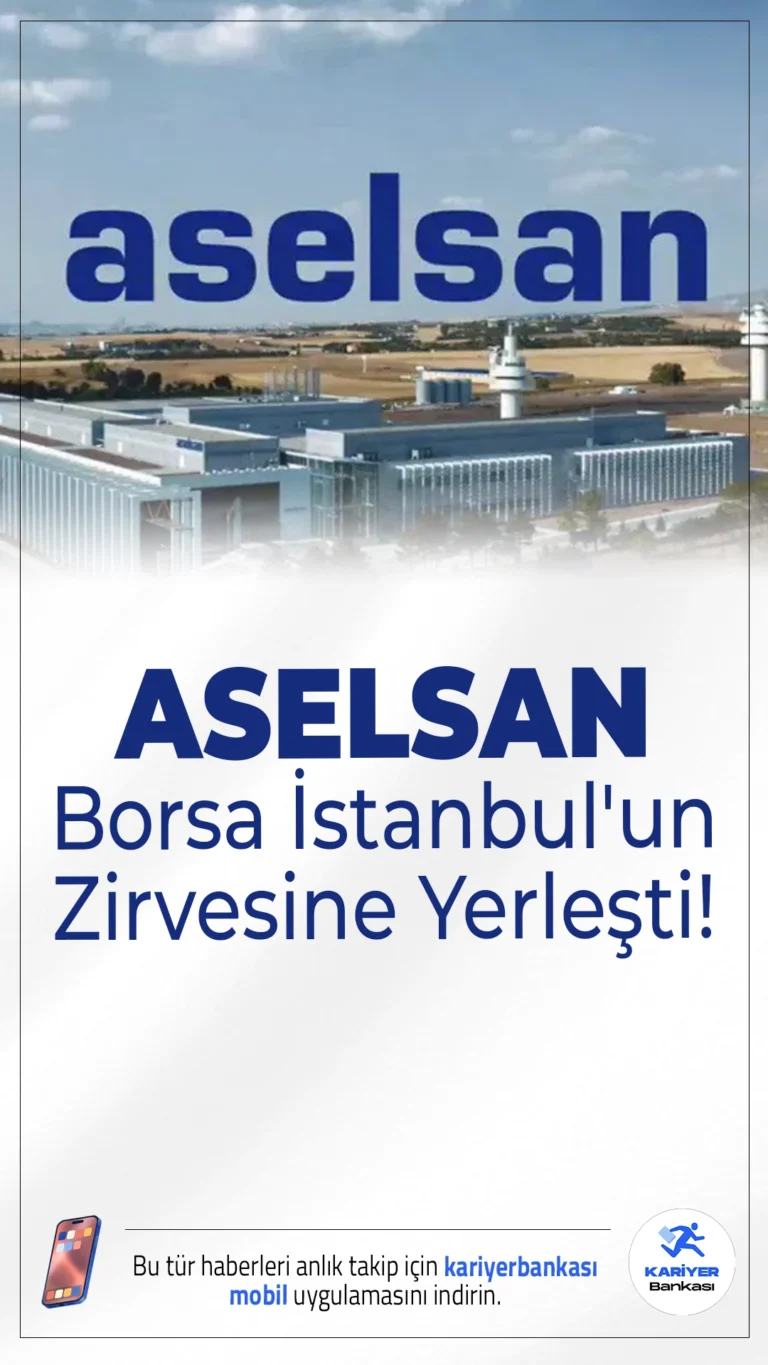 ASELSAN, Borsa İstanbul'un Zirvesine Yerleşti!Borsa İstanbul'da 2025'in ilk yarısında yüzde 108 değer kazanan ASELSAN, piyasa değeriyle liderliği Garanti BBVA'nın elinden aldı.