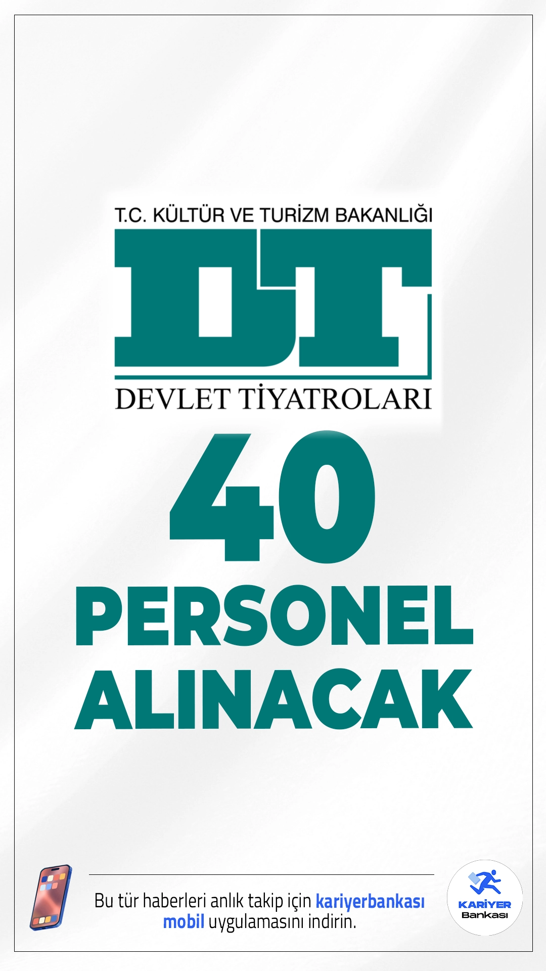 Devlet Tiyatroları 40 Personel Alımı Yapacak.Kültür ve Turizm Bakanlığı Devlet Tiyatroları Genel Müdürlüğü, merkez teşkilatında istihdam edilmek üzere 40 kişilik sözleşmeli personel alımı yapacağını duyurdu.