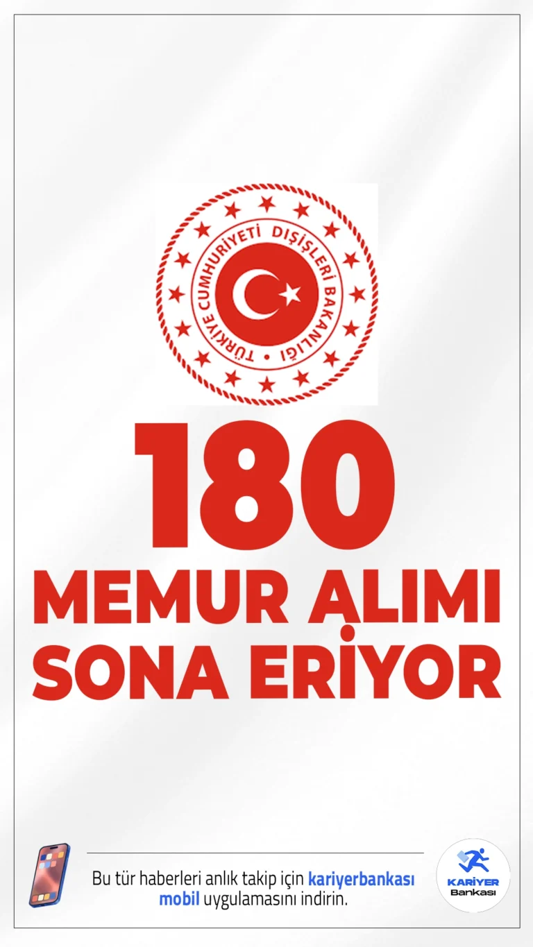 Dışişleri Bakanlığı 180 Memur Alımı Sona Eriyor.Dışişleri Bakanlığı meslek memuru alımı başvuru işlemlerinde sona gelindi. İlgili alım duyurusuda giriş sınavı kapsamında yazılı, analiz ve sözlü olmak üzere çok aşamalı bir değerlendirme süreci uygulanacağı aktarılırken, başvuruların yarın (31 Temmuz) sona ereceği kaydedildi. İşte şarlar ve diğer tüm detaylar..