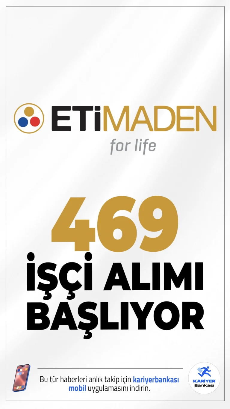 ETİ Maden 469 Sürekli İşçi Alımı Başvuruları Başlıyor.ETİ Maden İşletmeleri Genel Müdürlüğü Bandırma, Kırka, Emet ve Bigadiç bor işletmelerine 469 sürekli işçi alımı için başvurular 7 Temmuz'da başlayacak. Alımlar açık usulle yapılacak ve adaylar İŞKUR üzerinden başvuruda bulunabilecek.Başvuru şartları ve diğer tüm detaylar haberimizde.