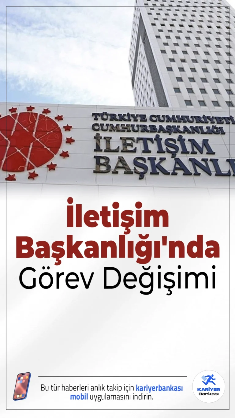 İletişim Başkanlığı’nda Görev Değişimi