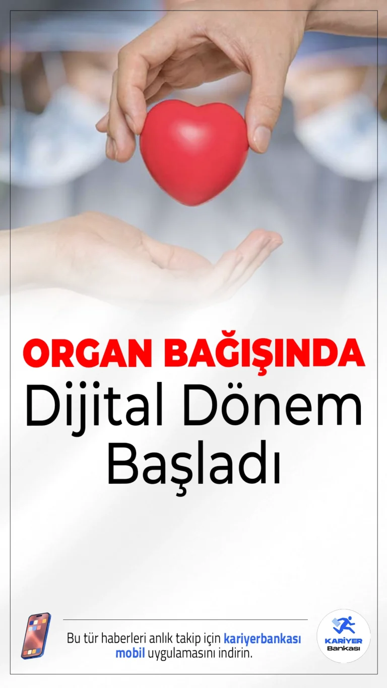 Organ Bağışında Dijital Dönem Başladı.Yeni düzenlemeyle birlikte organ bağışı süreci artık tamamen dijital ortamda yürütülebilecek. 18 yaşını dolduran herkes e-Devlet ve e-Nabız üzerinden hızlıca organ bağışçısı olabilecek.