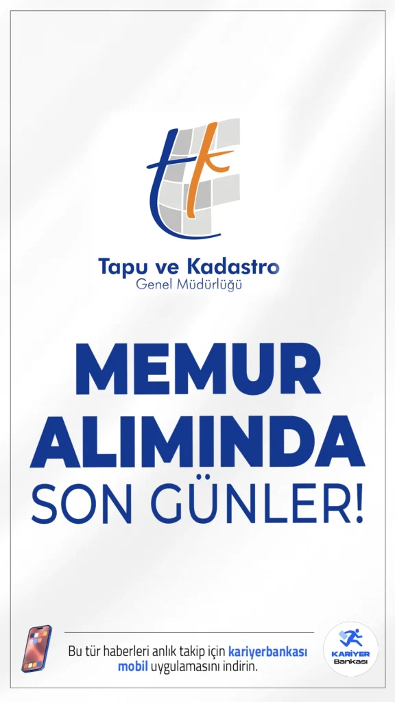 Tapu Kadastro 25 Memur Alımı Sona Eriyor.Tapu ve Kadastro Genel Müdürlüğü (TKGM) memur alımı başvurularında son günlere girildi. Resmi Gazete'de yayımlanan duyuruya göre, Tapu ve Kadastro Genel Müdürlüğü Tapu Kadastro, Hukuk, Kamu Yönetimi ve işletme bölümlerinden mezun uzman yardımcısı alımı yapılacak. Başvurular yarın (10 Temmuz) sona erecek.Başvuru sayfası, şartlar ve diğer detaylar bu haberimizde.