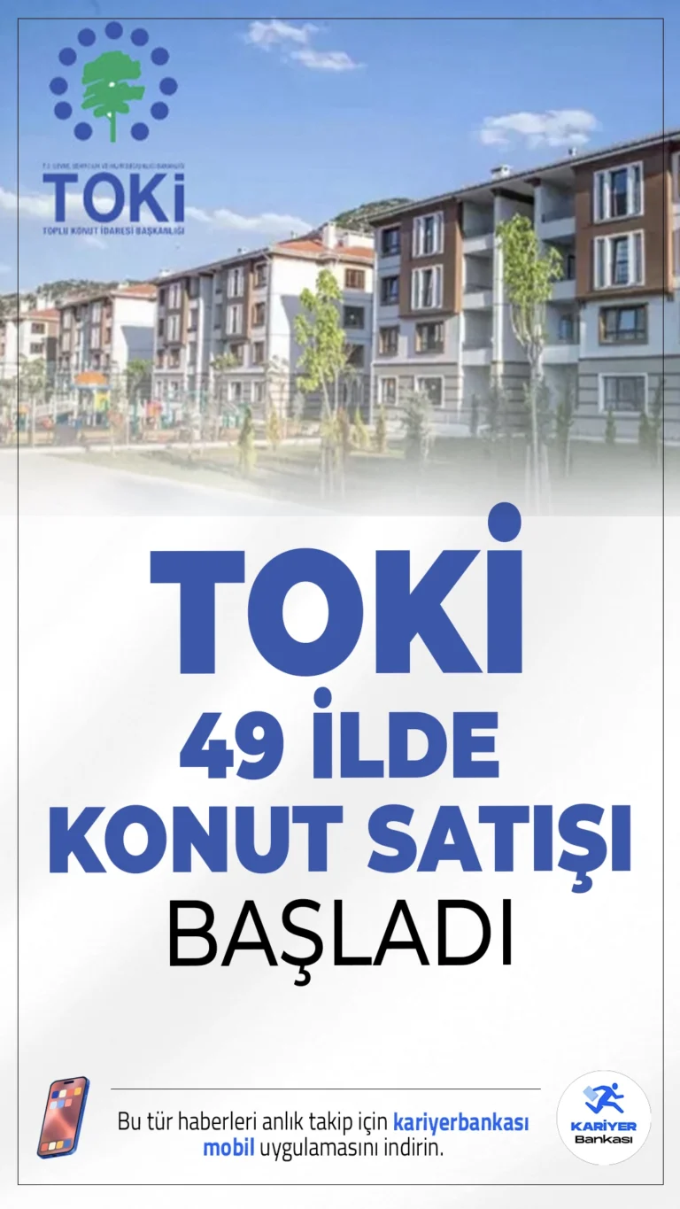 TOKİ 49 İlde Konut Satışına Başladı.Toplu Konut İdaresi Başkanlığı (TOKİ), 49 ilde uygun fiyatlarla konut ve işyeri satışı için başvuru sürecini başlattı. Satışlar açık artırma yöntemiyle yapılacak.