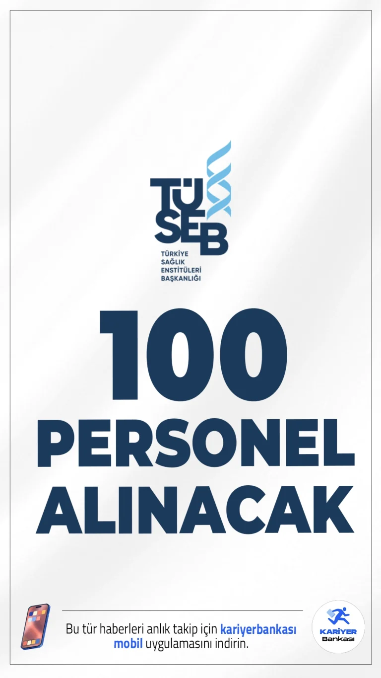 TÜSEB 100 İşçi Alımı Yapacak.Türkiye Sağlık Enstitüleri Başkanlığı (TÜSEB), 2025 yılı personel ihtiyacını karşılamak üzere 100 kişilik yeni kadro için duyuru yayımladı. Yayımlanan duyurulara göre alımlar farklı enstitü ve koordinasyon birimlerinde, daimi statüde gerçekleştirilecek.