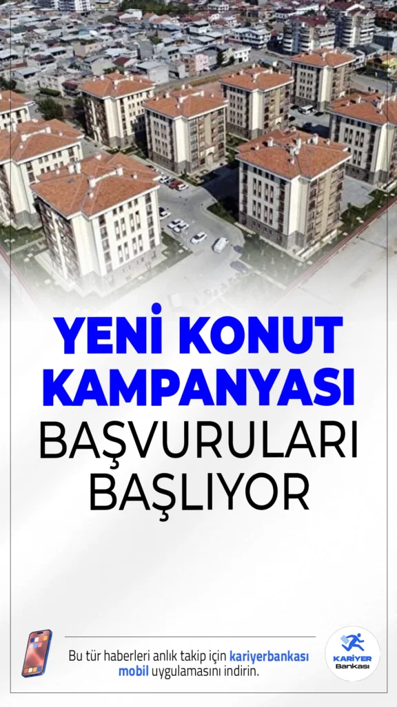 Bakan Kurum Duyurdu: Yeni Konut Kampanyası Yarın Başlıyor.Çevre, Şehircilik ve İklim Değişikliği Bakanı Murat Kurum, konut sahibi olmayı kolaylaştıracak yeni sistemin 24 Temmuz itibarıyla hayata geçeceğini duyurdu.