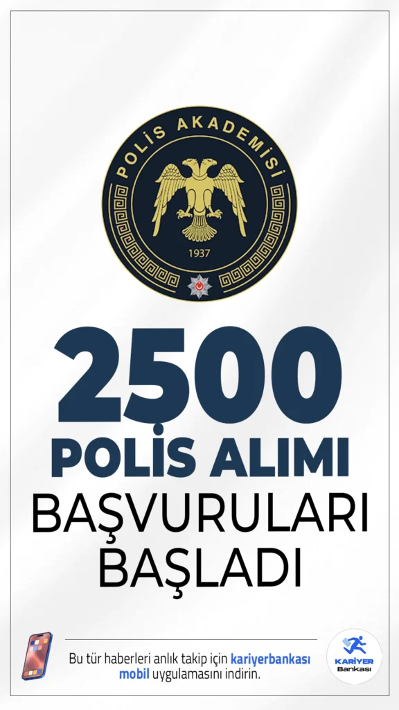 2500 Polis Alımı Başvuruları Alınacak.Emniyet Genel Müdürlüğü Polis Akademisi Başkanlığı, Polis Meslek Yüksekokullarına 24. Dönem PMYO eğitimi için 2.000 erkek ve 500 kadın olmak üzere toplam 2500 öğrenci alımı başvuruları başladı. Başvuru yapacak adayların şartları dikkatle incelemesi gerekmektedir.İşte şartlar ve başvuru bilgileri...