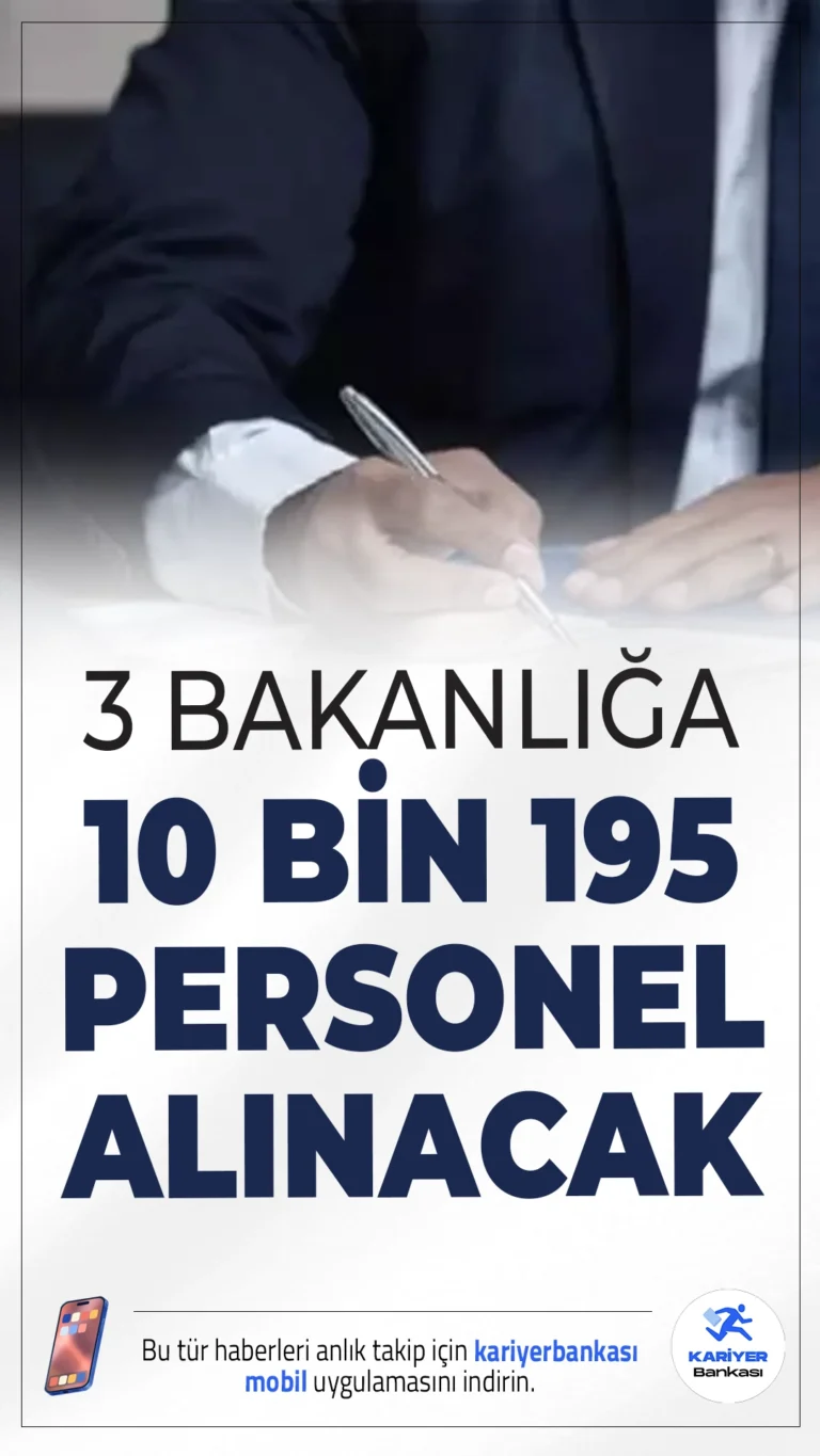 3 Bakanlığa 10 Bin 195 Personel Alımı Yapılacak.Cumhurbaşkanlığı Strateji ve Bütçe Başkanlığı Kamu İlan sayfasından yayımlanan duyurulara göre, 3 bakanlığa farklı ünvanlarda olmak üzere sözleşmeli personel alımı yapılacak. Başvuru yapacak adayların genel ve özel şartları sağlaması gerekmektedir.Başvuru tarihleri ve kontenjanlara dair detaylar bu haberimizde.