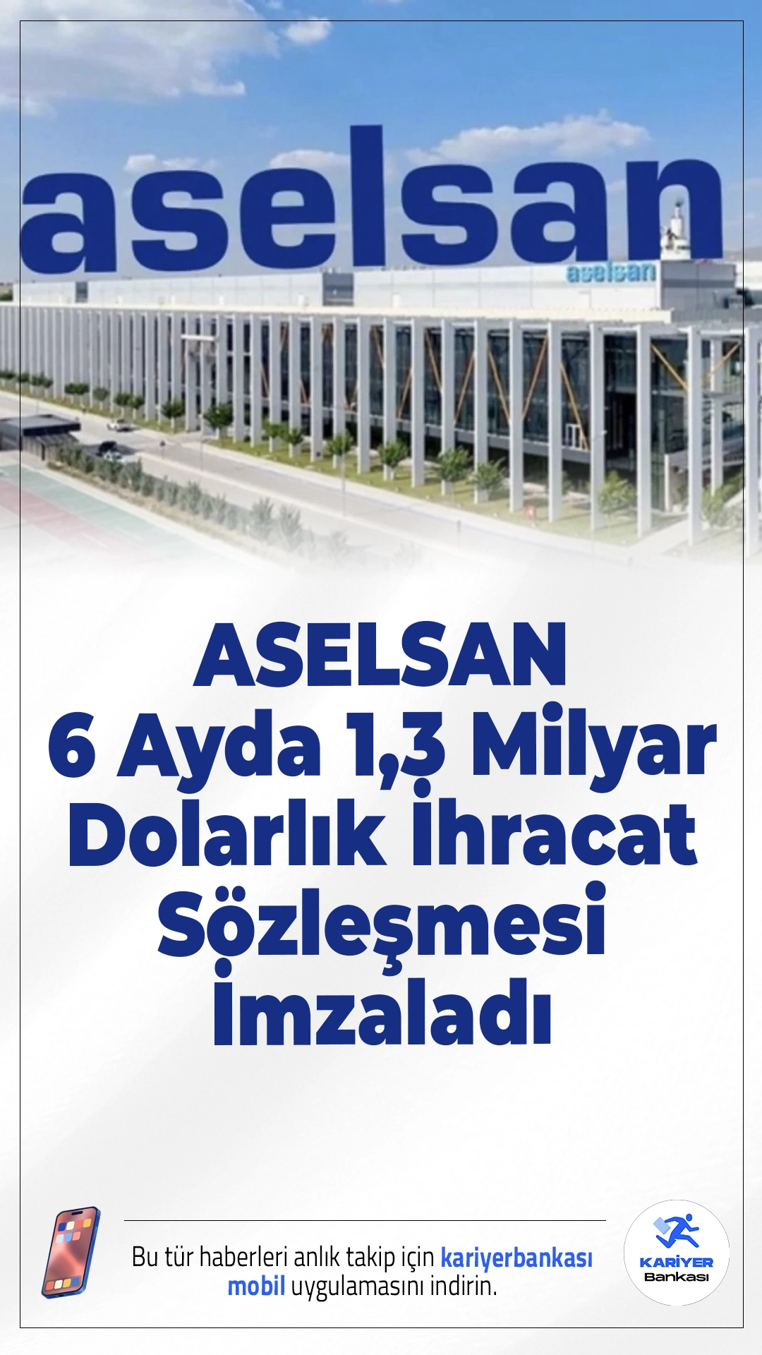 ASELSAN'dan 2025'in İlk Yarısında 1,3 Milyar Dolarlık İhracat Atağı.ASELSAN, 2025 yılının ilk 6 ayında 1,3 milyar dolarlık ihracat sözleşmesiyle küresel pazardaki gücünü pekiştirdi. Şirketin cirosu da 53,7 milyar TL’ye ulaştı.