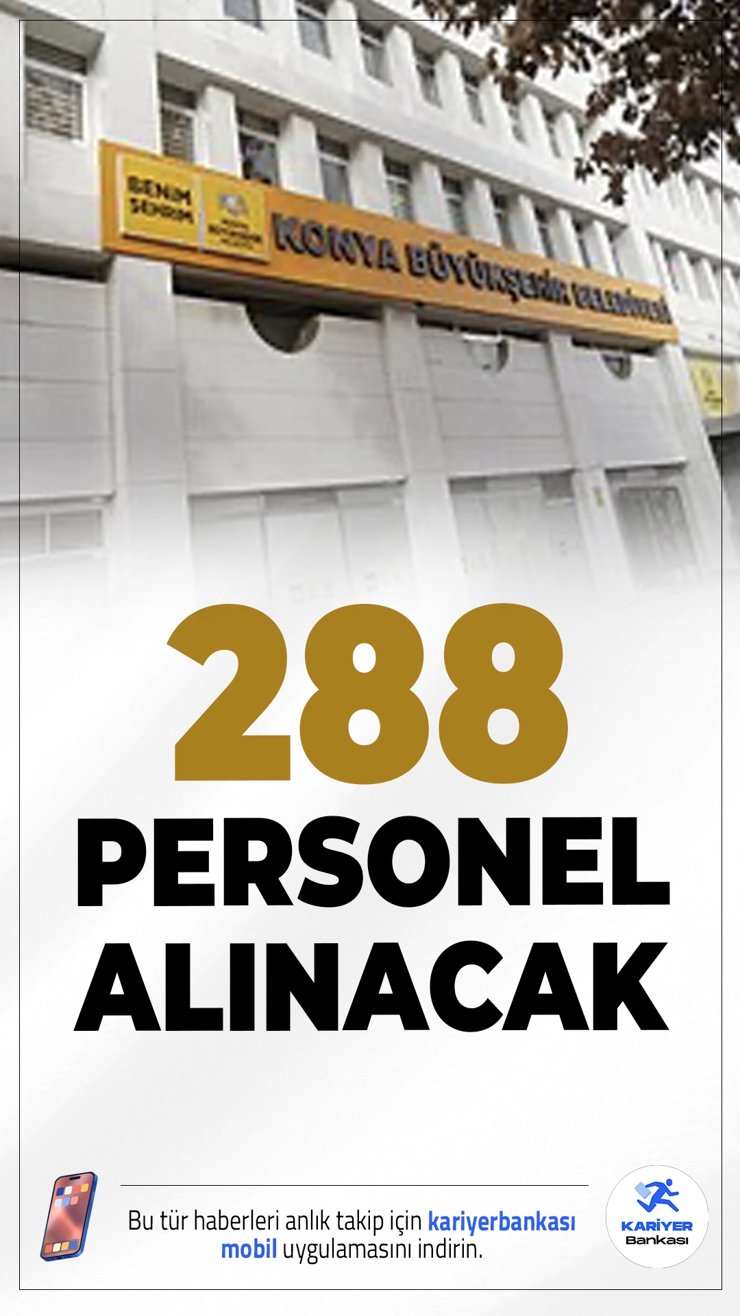 Konya Büyükşehir Belediyesi 288 Personel Alımı Yapıyor.Konya Büyükşehir Belediyesi, farklı kadrolarda KPSS şartı olmadan toplam 288 personel alımı yapacak. İŞKUR’un kurum dışı kamu işçisi ilanları bölümünde yayımlanan duyuruya göre, belediye bünyesinde çeşitli alanlarda istihdam sağlanacak.İşte kadrolar ve şartlar..