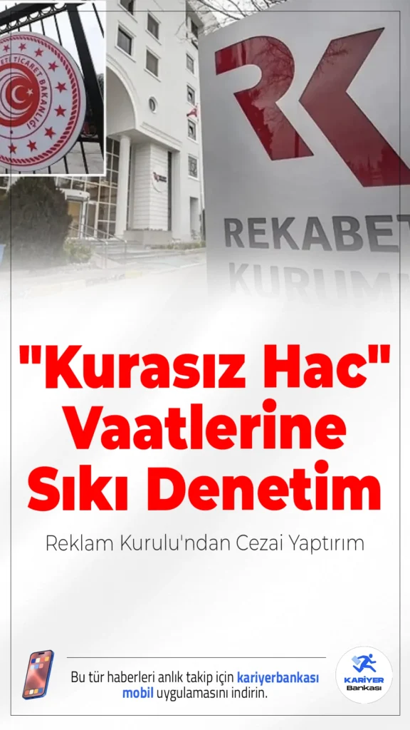 "Kurasız Hac" Vaatlerine Sıkı Denetim: Reklam Kurulu'ndan Cezai Yaptırım.Ticaret Bakanlığı, hac ibadetini fırsata çeviren bazı turizm acentelerine karşı harekete geçti. Kura sistemini baypas ederek hac vaadi sunan firmalara hem reklam durdurma hem de idari para cezası uygulandı.