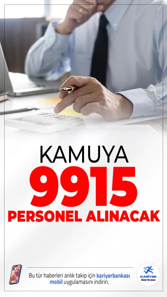 Kamuya 9915 Personel Alımı Yapılacak.Kamu kurum ve kuruluşları, 2025 yılı içerisinde toplam 9.915 personel alımı yapacağını duyurdu. Devlet Personel Başkanlığı'nın ilanlarına göre alımlar sözleşmeli, kadrolu memur, uzman erbaş ve işçi kadrolarını kapsıyor. Alımlar, üniversitelerden bakanlıklara, belediyelerden kamu iktisadi teşekküllerine kadar geniş bir yelpazede gerçekleştirilecek.