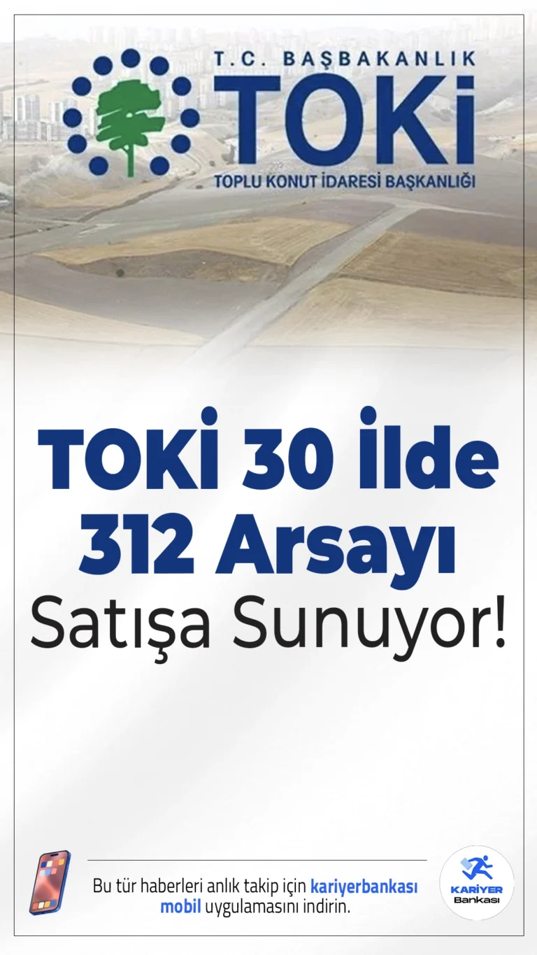 TOKİ 30 İlde 312 Arsayı Açık Artırmayla Satışa Sunuyor!10 Eylül’de düzenlenecek açık artırma ile İstanbul, Ankara, İzmir ve daha birçok ilde 312 taşınmaz yatırımcılarla buluşacak.