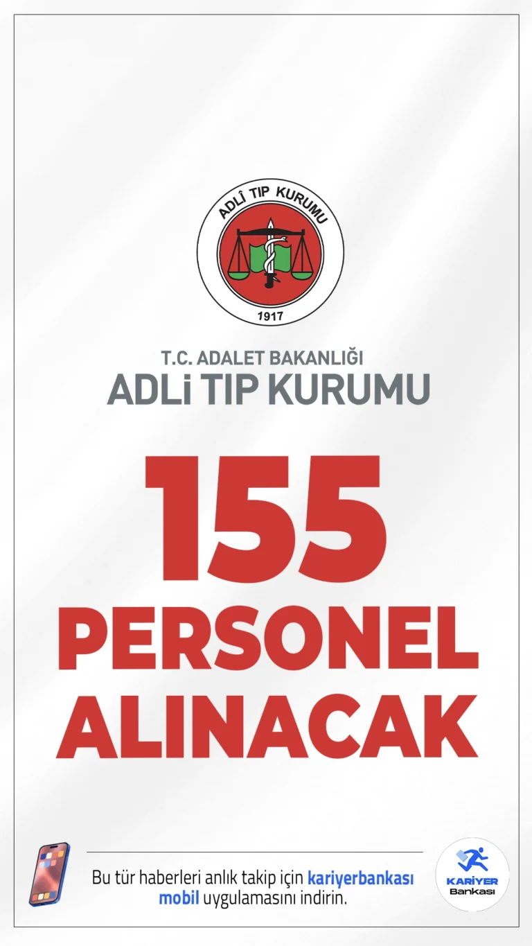 Adli Tıp Kurumu (ATK) 155 Personel Alımı Yapacak.Adli Tıp Kurumu, 2025 yılı kapsamında merkez ve taşra teşkilatında görevlendirilmek üzere toplam 155 sözleşmeli personel alımı yapacağını duyurdu. Alımlar 657 sayılı Devlet Memurları Kanunu’nun 4/B maddesi uyarınca gerçekleştirilecek olup, adaylar KPSS 2024 puanlarıyla başvuruda bulunabilecek.