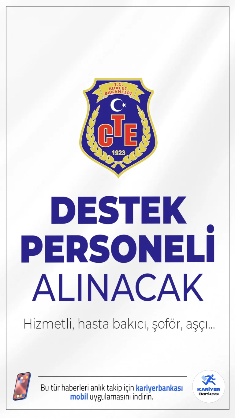 CTE 185 Destek Personel Alımı Yapacak.Adalet Bakanlığı Ceza ve Tevkifevleri Genel Müdürlüğü (CTE) destek personeli alımı başvuruları başladı. İlgili alım duyurusunda CTE’ye şoför, hasta bakıcı, hizmetli, aşçı ve kaloriferci ünvanlarında toplam 185 sözleşmeli destek personeli alımı yapılacak. Başvuru yapacak adayların genel şartların yanı sıra, özel şartları da dikkatle incelemesi gerekmektedir.