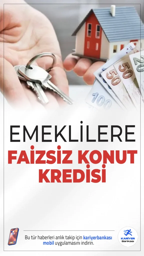 Emeklilere Faizsiz Konut Kredisi Şartları Açıklandı.Artan enflasyonun maaşları erittiği dönemde, SGK Uzmanı İsa Karakaş emeklilerin merak ettiği faizsiz konut kredisi şartlarını paylaştı.