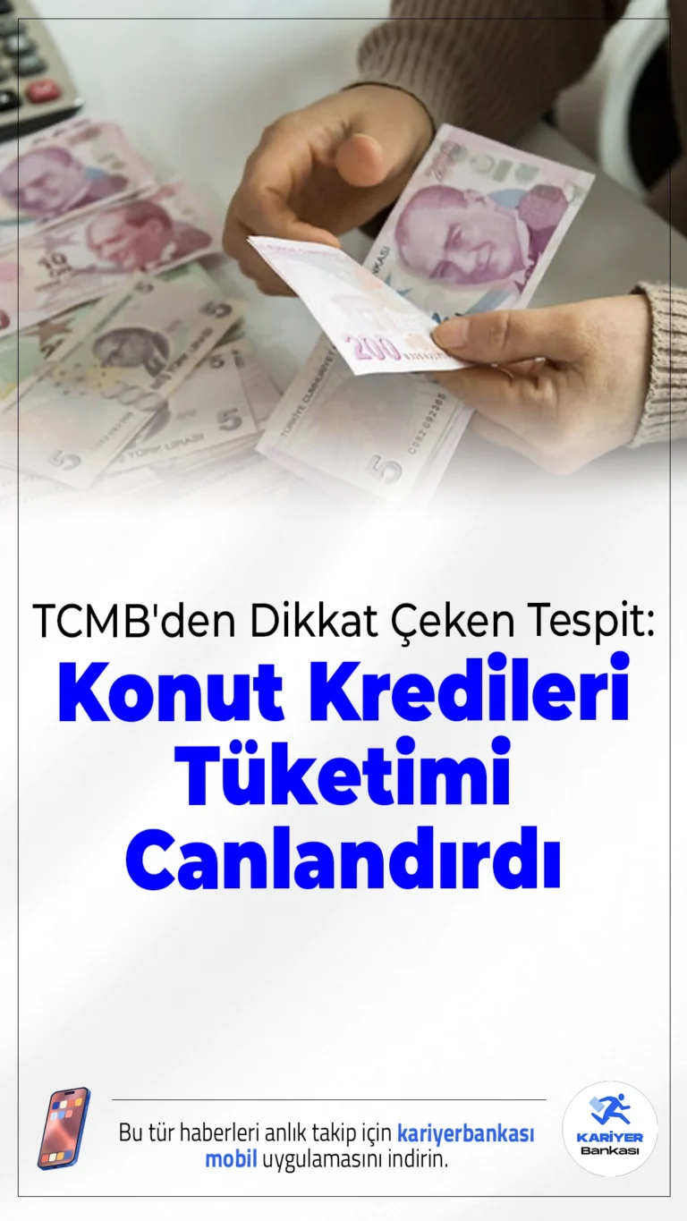 TCMB'den Dikkat Çeken Tespit: Konut Kredileri Tüketimi Canlandırdı.Yüksek enflasyon dönemlerinde konut kredilerinden elde edilen nakit, hanehalkı tüketimini olumlu etkiliyor. TCMB’ye göre bu etki 2024’te özel tüketimi yüzde 6,9 artırdı.