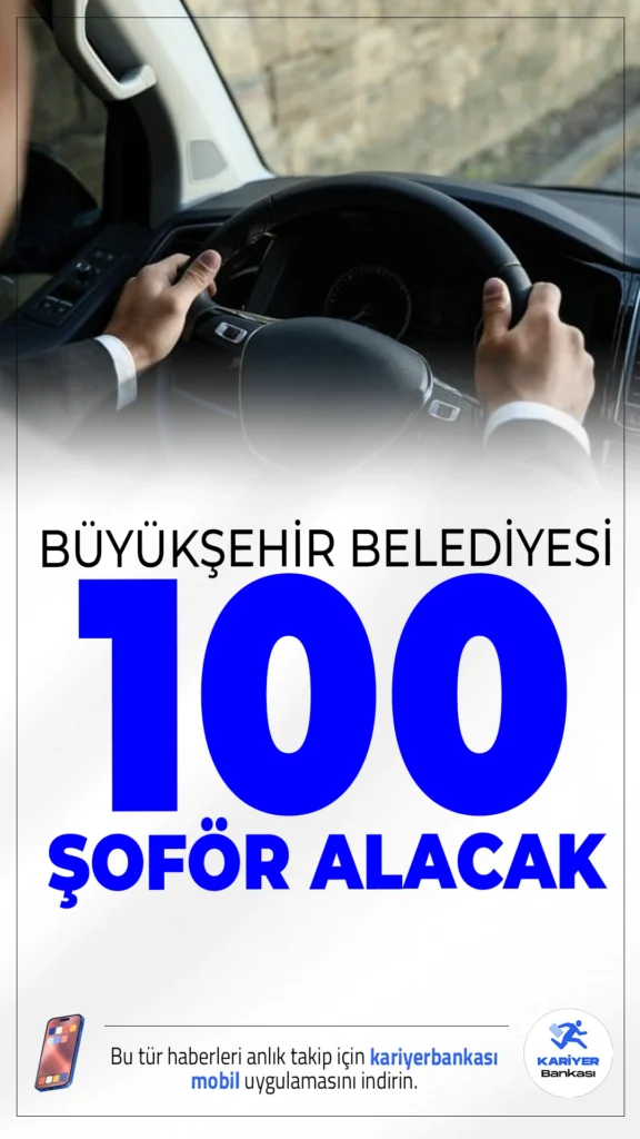 Konya Büyükşehir Belediyesi 100 Şoför Alımı Yapacak.Konya Büyükşehir Belediyesi 100 Şoför Alımı Yapacak.Konya Büyükşehir Belediyesi şoför alımı yapacağını duyurdu. KPSS şartı aranmayan bu alımda başvurular 1 - 14 Ağustos 2025 tarihleri arasında sadece online olarak kabul edilecek.Başvuru yapacak adayların belirtilen şartları taşıması gerekmektedir.İşte şartlar ve başvuru bilgileri..