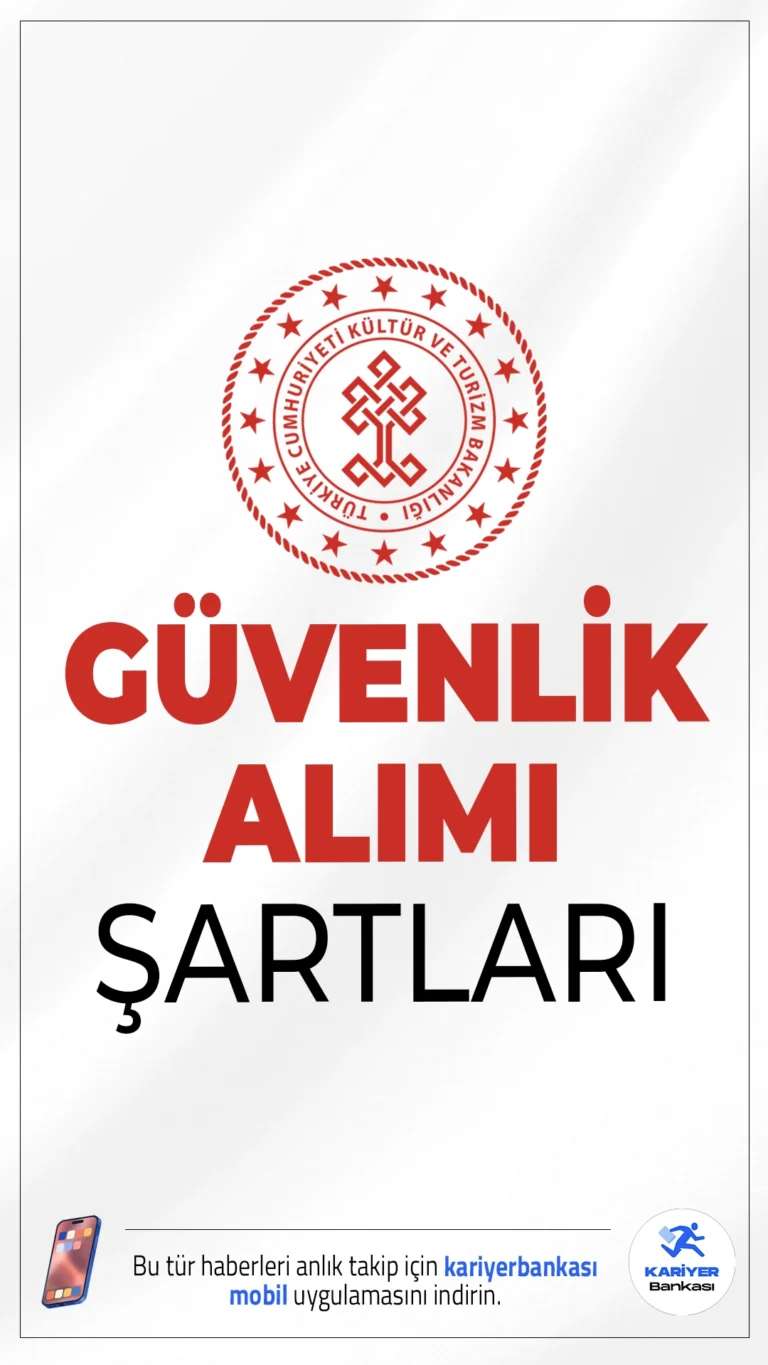 Kültür Bakanlığı 222 Güvenlik Alımı Şartları.Resmi Gazete’de yayımlanan duyuruya göre, Kültür ve Turizm Bakanlığına 795 sözleşmeli personel alımı kapsamında 222 koruma ve güvenlik görevlisi alımı yapılacak. Başvurular 8 Eylül 2025 tarihine kadar sürecek. Başvuru yapacak adayların belirtilen şartları taşıması gerekmektedir. İşte şartlar ve illere göre kontenjanlar..