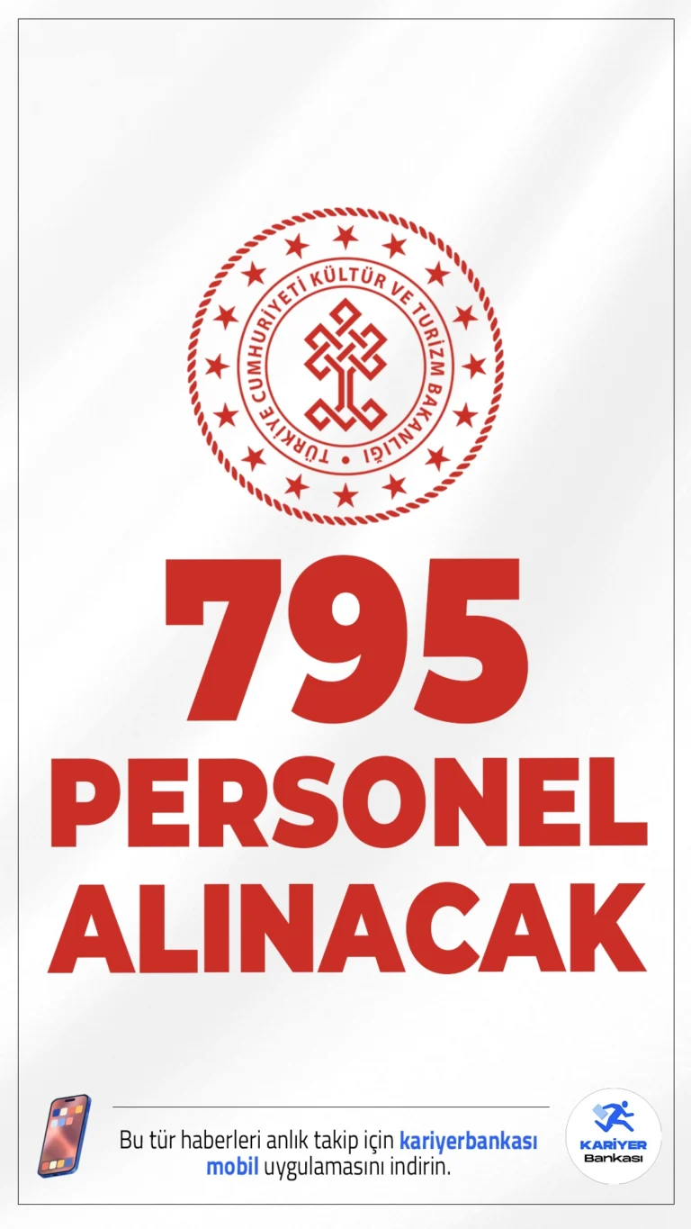 Kültür Bakanlığı 795 Personel Alımı Yapacak.Kültür ve Turizm Bakanlığı, toplam 795 sözleşmeli personel alımı için ilana çıktı. İlgili alım duyurusunda, Kültür Bakanlığına büro personeli, kütüphaneci, koruma ve güvenlik görevlisi, temizlik personeli, şoför, tekniker/teknisyen ve aşçı ünvanlarında personel alımı yapılacağı aktarıldı.Başvurular e‑Devlet/Kariyer Kapısı üzerinden 25 Ağustos–8 Eylül 2025 tarihleri arasında yapılacak.İşte şartlar..