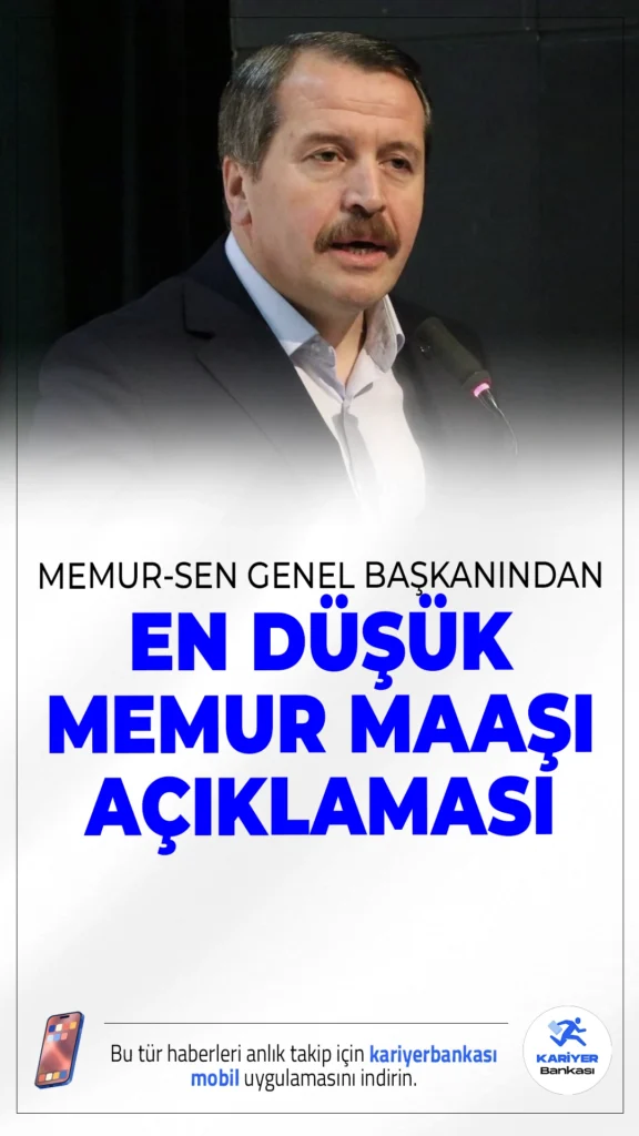 Memur-Sen'den En Düşük Memur Maaşı Açıklaması.Ocak 2026 itibarıyla en düşük memur maaşının 67 bin TL’yi aşması gerektiğini belirten Memur-Sen Genel Başkanı Ali Yalçın, “Biz yüksek teklif sunmuyoruz, maaşlar düşük” dedi.