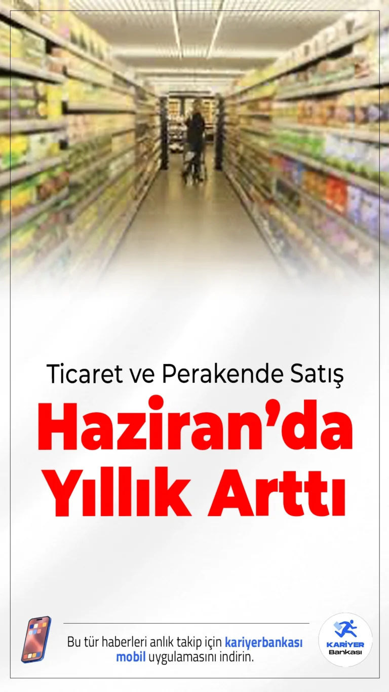 Ticaret ve Perakende Satışta Haziran Ayında Yıllık Artış Dikkat Çekti.Haziranda ticaret satış hacmi yıllık bazda %22,5, perakende satış hacmi ise %14,7 artarak ekonomide canlılık sinyali verdi.