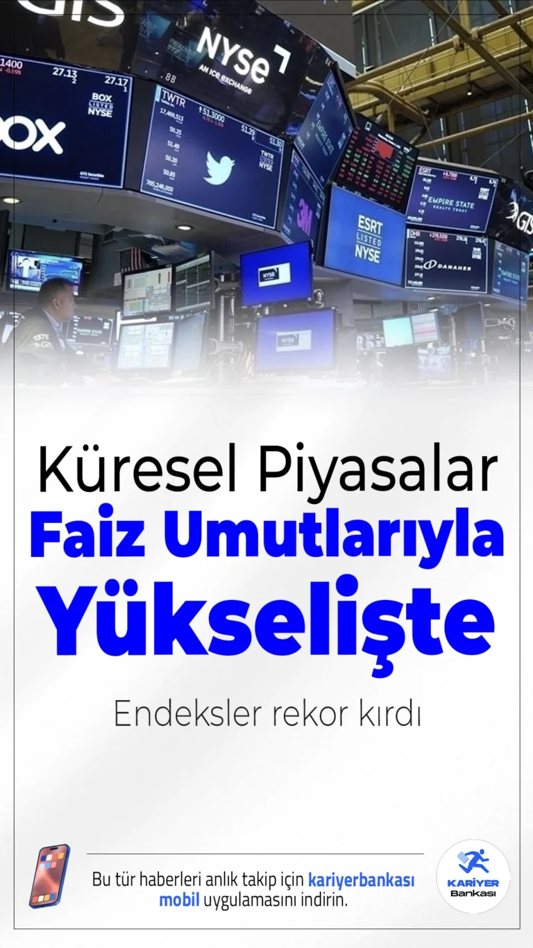 Küresel Piyasalar Faiz Umutlarıyla Yükselişte: Endeksler Rekor Kırdı.ABD'de faiz indirimi beklentilerinin güçlenmesiyle küresel borsalar pozitif seyrediyor.