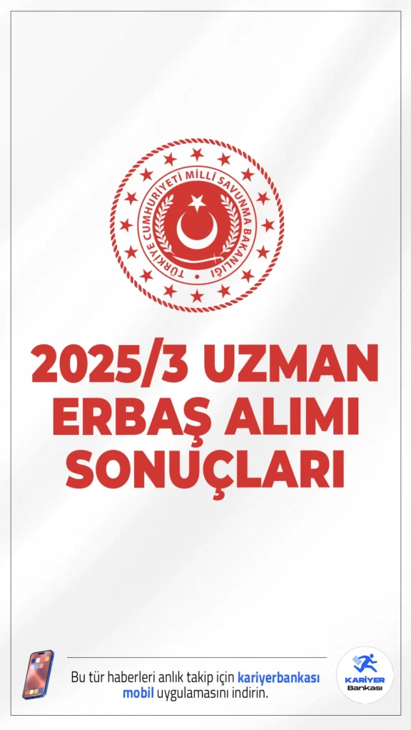 MSB 2025/3 Uzman Erbaş Alımı Sonuçları Açıklandı.Milli Savunma Bakanlığı (MSB) 2025 yılı 3. dönem teknik sınıflar uzman erbaş alımı sonuçlarını duyurdu. Başvuru yapan adaylar sonuçlara personeltemin.msb.gov.tr adresinden ulaşabilecek.