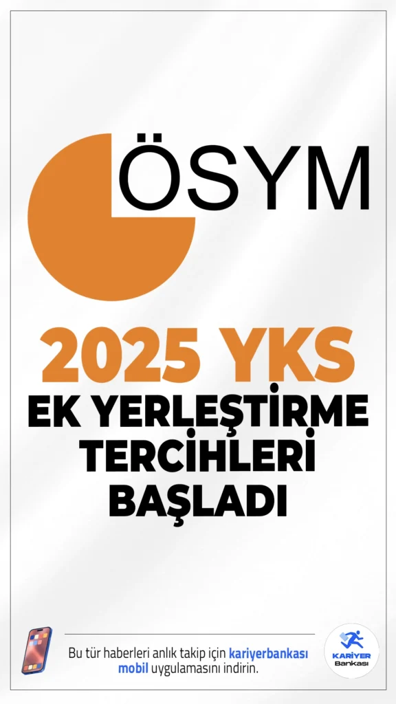 2025-YKS Ek Yerleştirme Tercihleri Başladı!2025 YKS sonuçlarına göre yapılacak ek yerleştirme tercihleri başladı. Adaylar, 30 Eylül'e kadar tercihlerini ÖSYM'nin sisteminden yapabilecek.