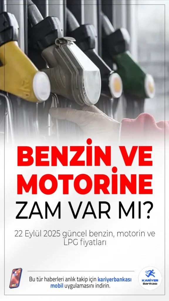 22 Eylül 2025 Güncel Benzin, Motorin ve LPG Fiyatları.Brent petrol ve dövizdeki hareketlilik, akaryakıt fiyatlarını etkilemeye devam ediyor. İşte 22 Eylül 2025 Pazartesi günü İstanbul, Ankara ve İzmir’de güncel benzin, motorin ve LPG fiyatları…