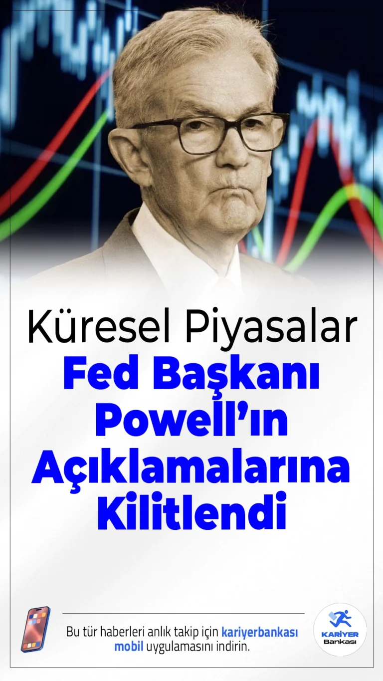 Küresel Piyasalar Fed Başkanı Powell’ın Açıklamalarına Kilitlendi.Küresel piyasalar yön ararken, yatırımcılar Fed Başkanı Jerome Powell’ın yapacağı açıklamaları dikkatle takip ediyor.