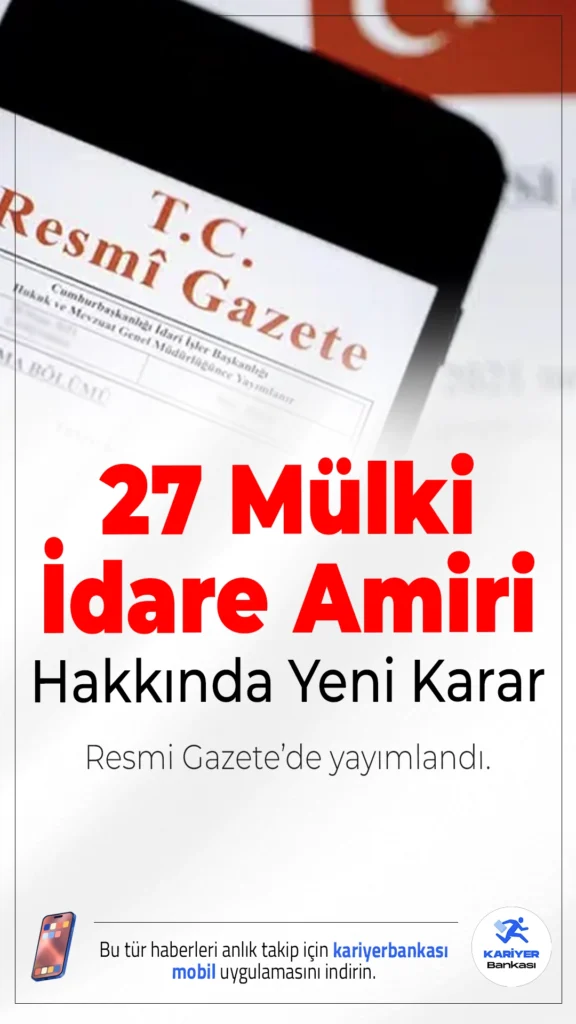 27 Mülki İdare Amiri Birinci Sınıf Mülki İdare Amirliğine Yükseltildi.İçişleri Bakanlığı, 27 mülki idare amirinin birinci sınıf mülki idare amirliğine yükseltildiğini duyurdu. Karar, Resmi Gazete’de yayımlanarak yürürlüğe girdi.