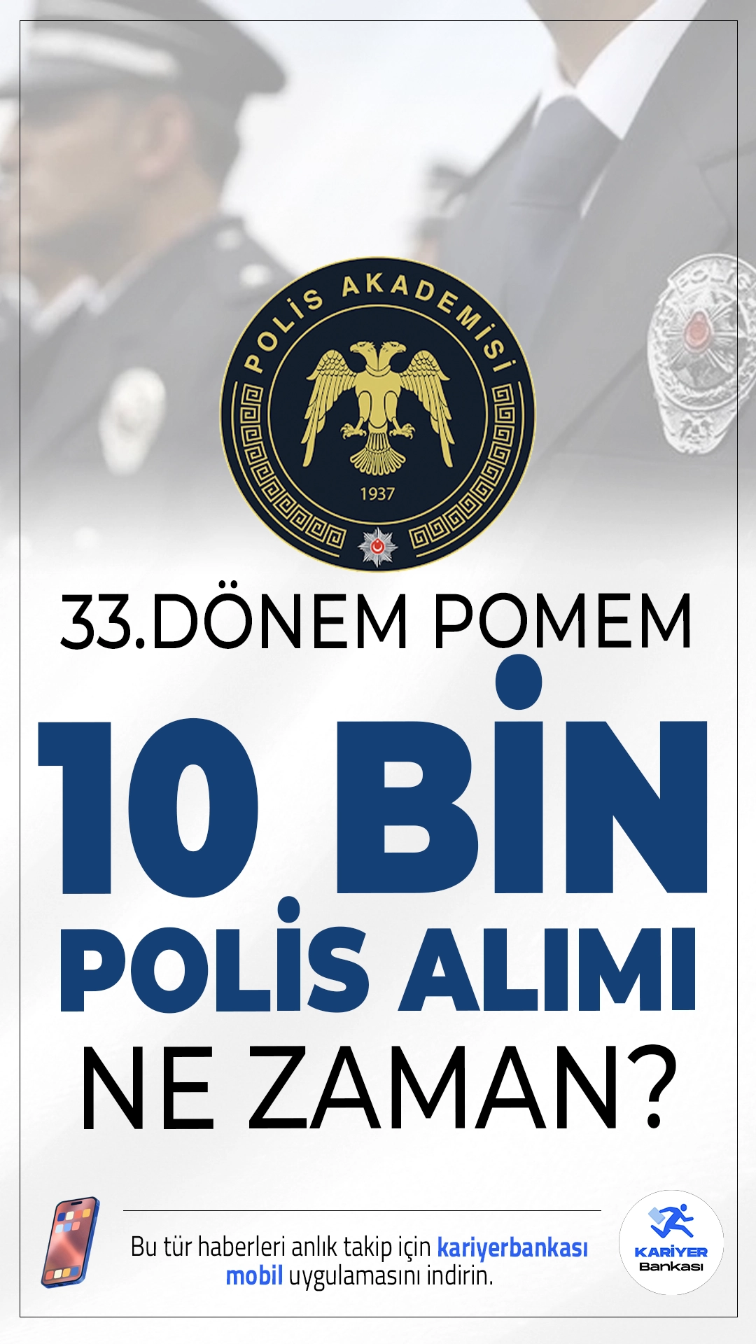 2025 Yılı 33. Dönem POMEM 10 Bin Polis Alımı Ne Zaman Yapılacak.Polis Akademisi Başkanlığı tarafından yürütülen Polis Meslek Eğitim Merkezleri (POMEM) kapsamında, 2025 yılı 33. Dönem için en az 10 bin polis memuru alımı yapılması bekleniyor. Alımlar hem ön lisans hem de lisans mezunu kadın ve erkek adaylar arasından gerçekleştirilecek.
