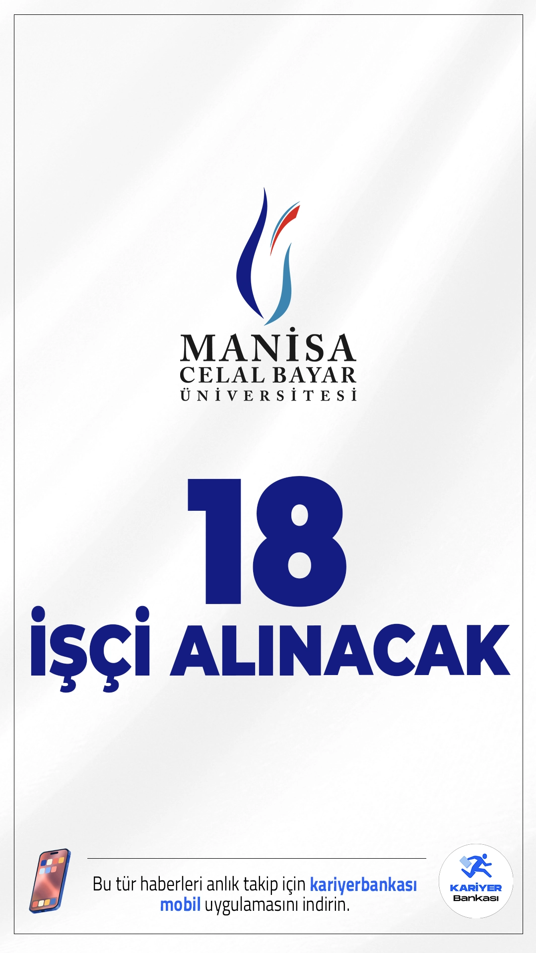 Manisa Celal Bayar Üniversitesi (MCBÜ) 18 İşçi Alımı Yapacak.Manisa Celal Bayar Üniversitesi, 4857 sayılı İş Kanunu ve ilgili yönetmelikler kapsamında, eski hükümlü veya terörle mücadelede malul sayılmayacak şekilde yaralanan bireyler arasından sürekli işçi statüsünde 18 kişilik personel alımı gerçekleştireceğini duyurdu.Başvuru şartları ve diğer detaylar bu haberimizde.