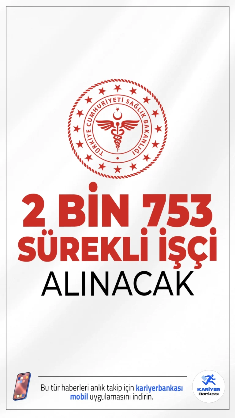 Sağlık Bakanlığı 2 Bin 753 Sürekli İşçi Alımı Yapacak.Sağlık Bakanı Kemal Memişoğlu, sosyal medya hesabından yaptığı açıklamada, Sağlık Bakanlığı bünyesine toplam 18 bin yeni personel alımı yapılacağını duyurdu. Bu alımların 2 bin 753’ü sürekli işçi kadrosunda gerçekleşecek. Geriye kalan 15 bin 247 sözleşmeli personel için ise tercih süreci ÖSYM tarafından yayımlanacak kılavuzla yürütülecek.